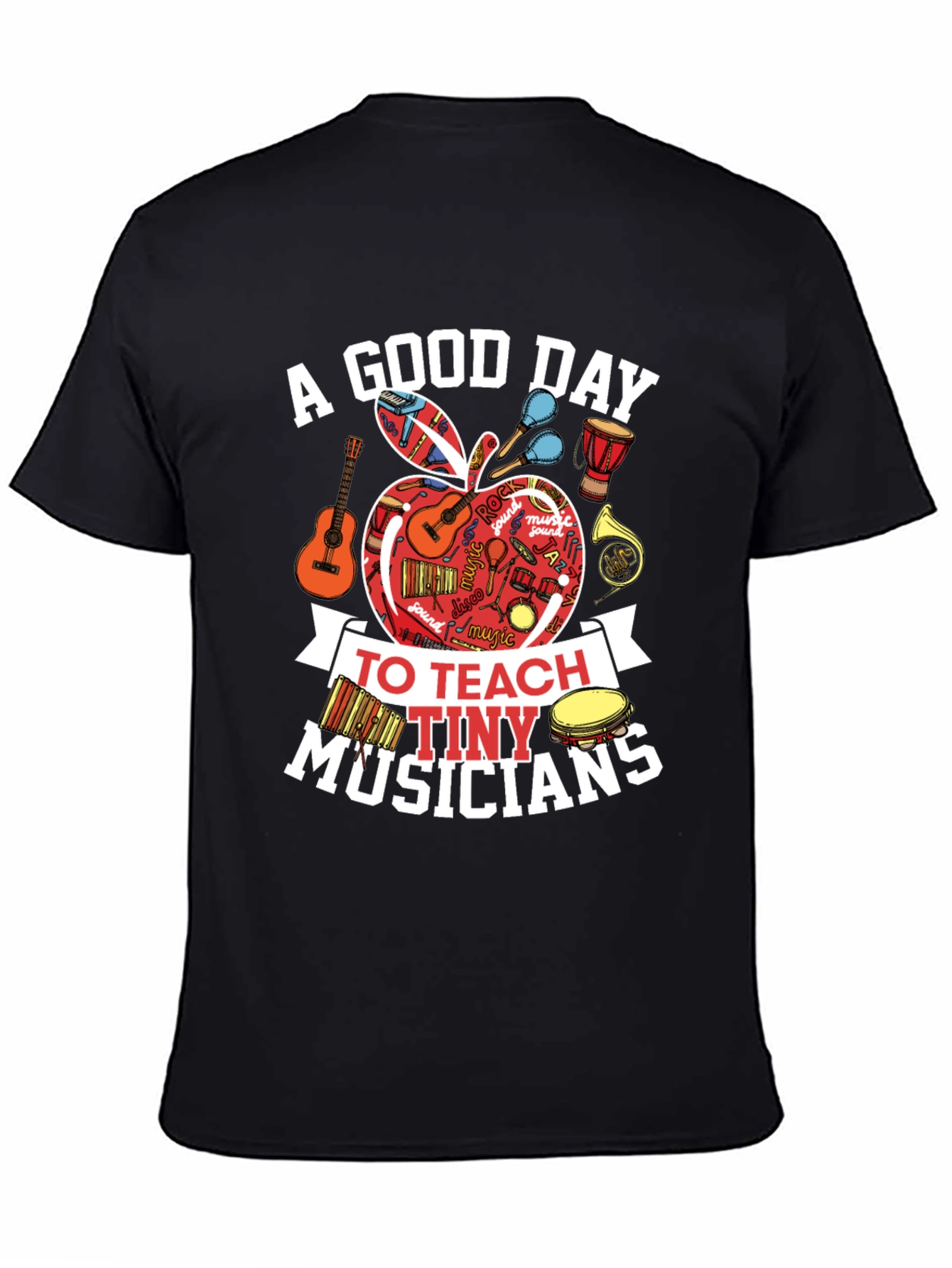 A Good Day to Teach Tiny Musicians T-Shirt