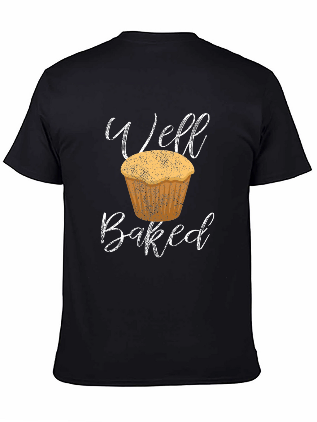 Well Baked Muffin T-Shirt - Black Cotton Tee