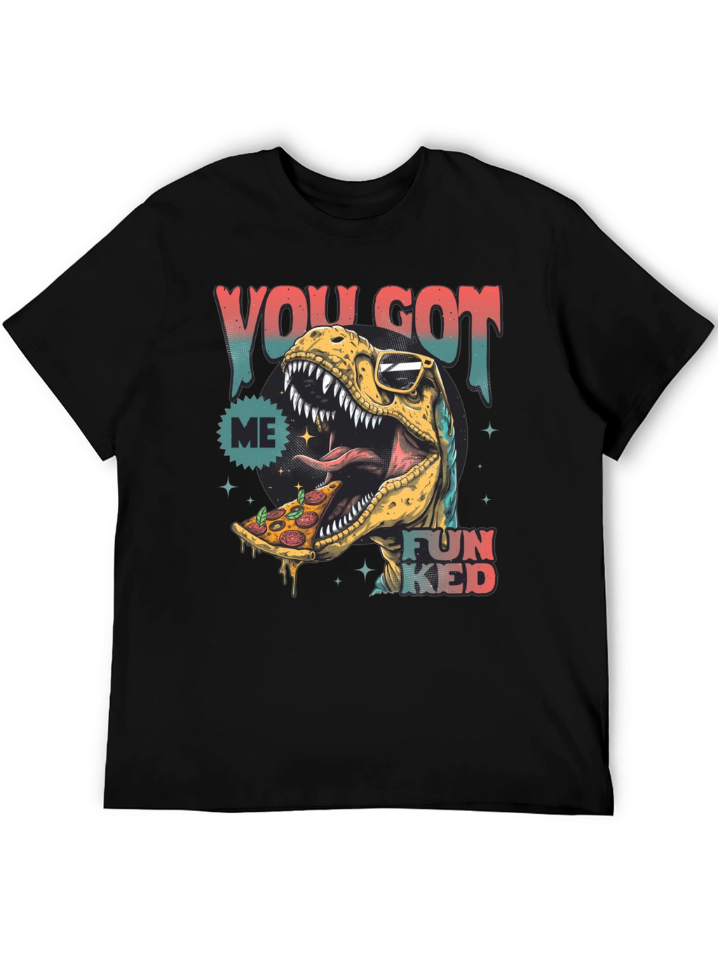 Dino Pizza T-Shirt - You Got Me Funked