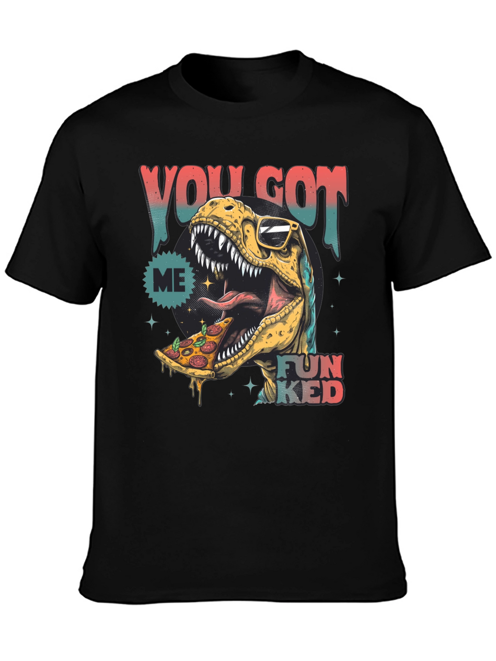Dino Pizza T-Shirt - You Got Me Funked