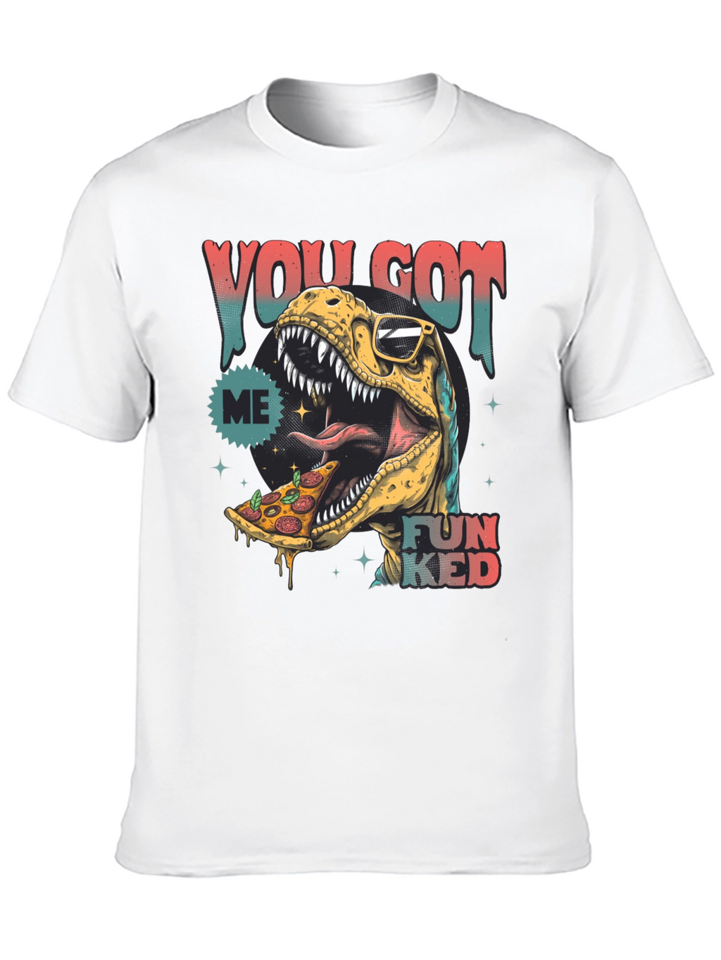 Dino Pizza T-Shirt - You Got Me Funked