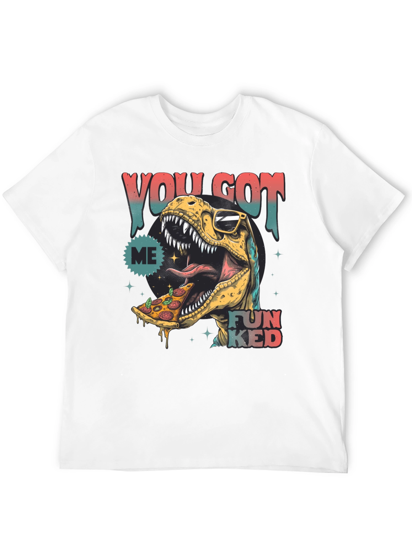 Dino Pizza T-Shirt - You Got Me Funked