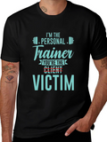 Personal Trainer Victim T-Shirt - Gym Workout Apparel