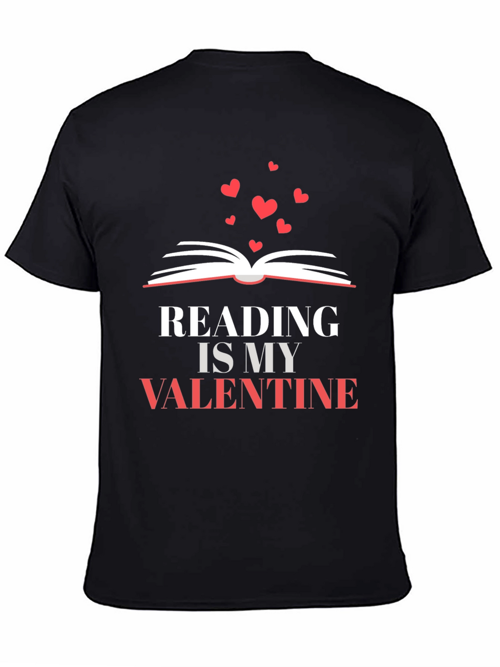 Reading is My Valentine T-Shirt
