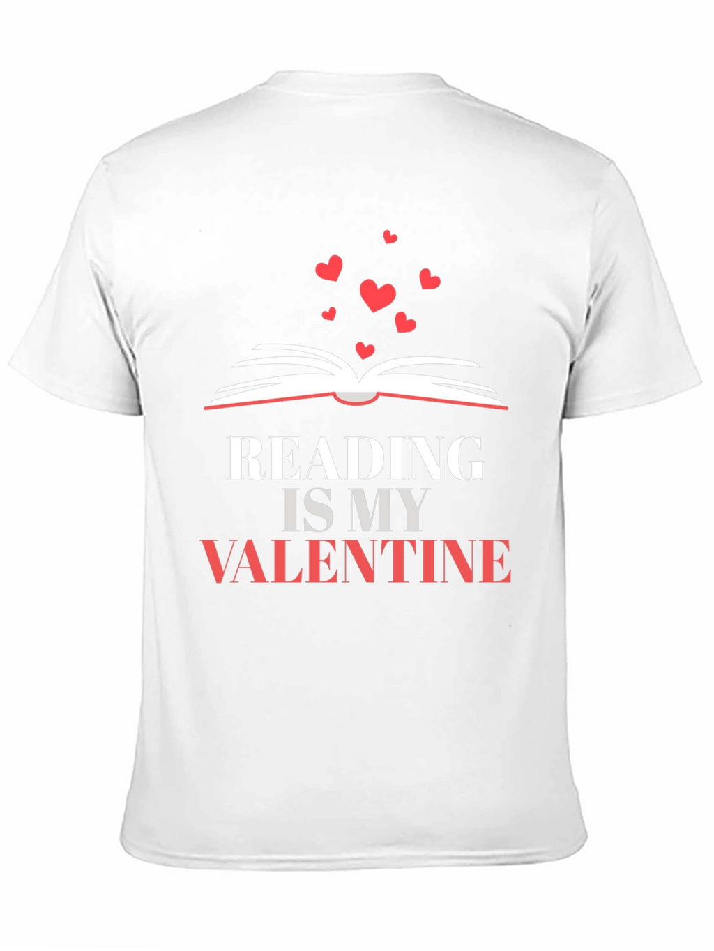 Reading is My Valentine T-Shirt