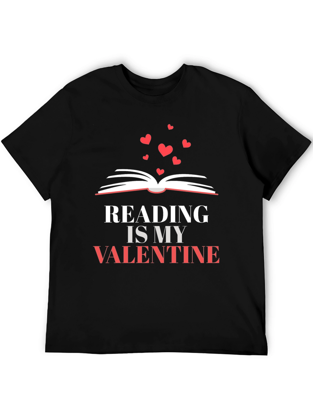 Reading is My Valentine T-Shirt