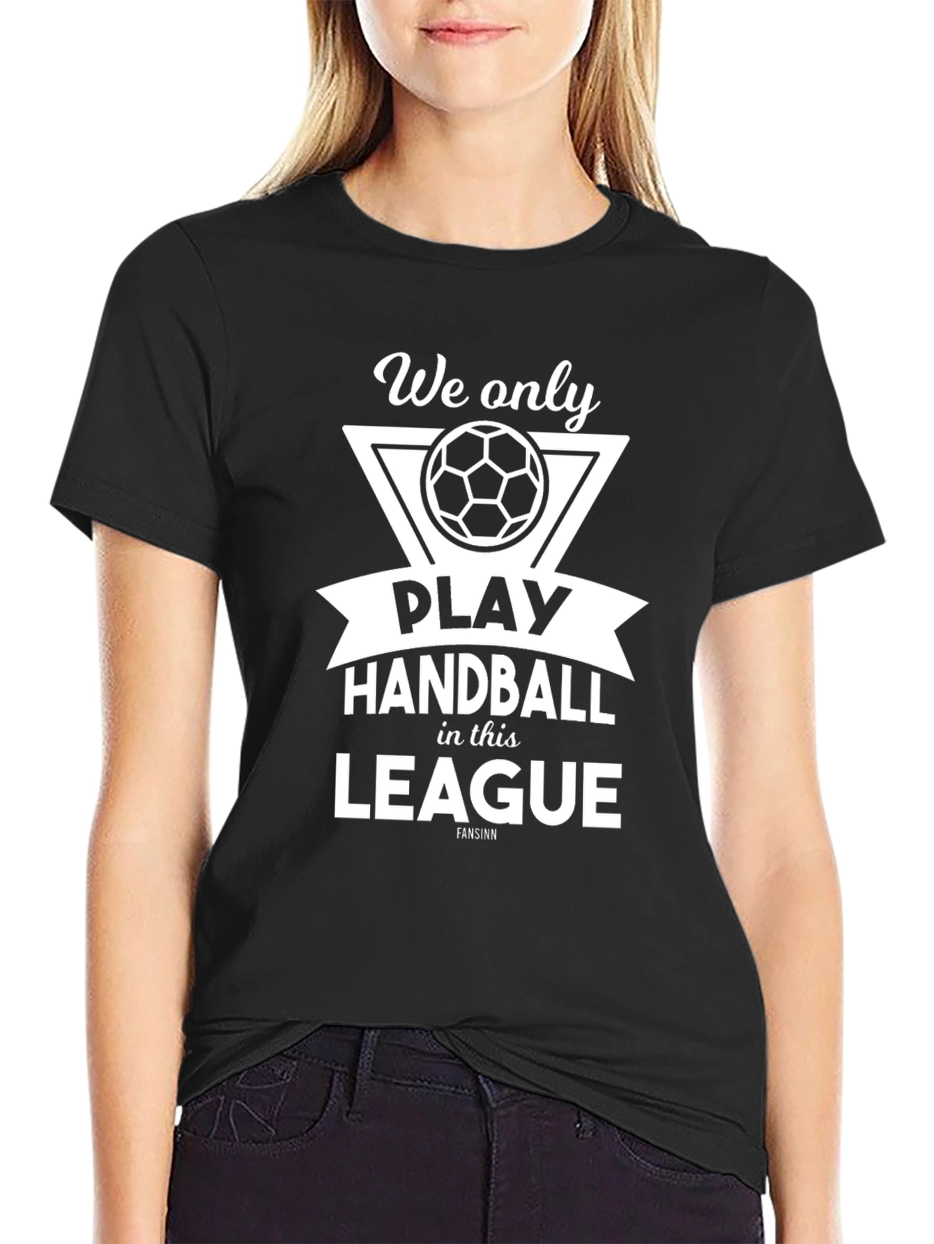 Handball League T-Shirt - We Only Play Handball Design