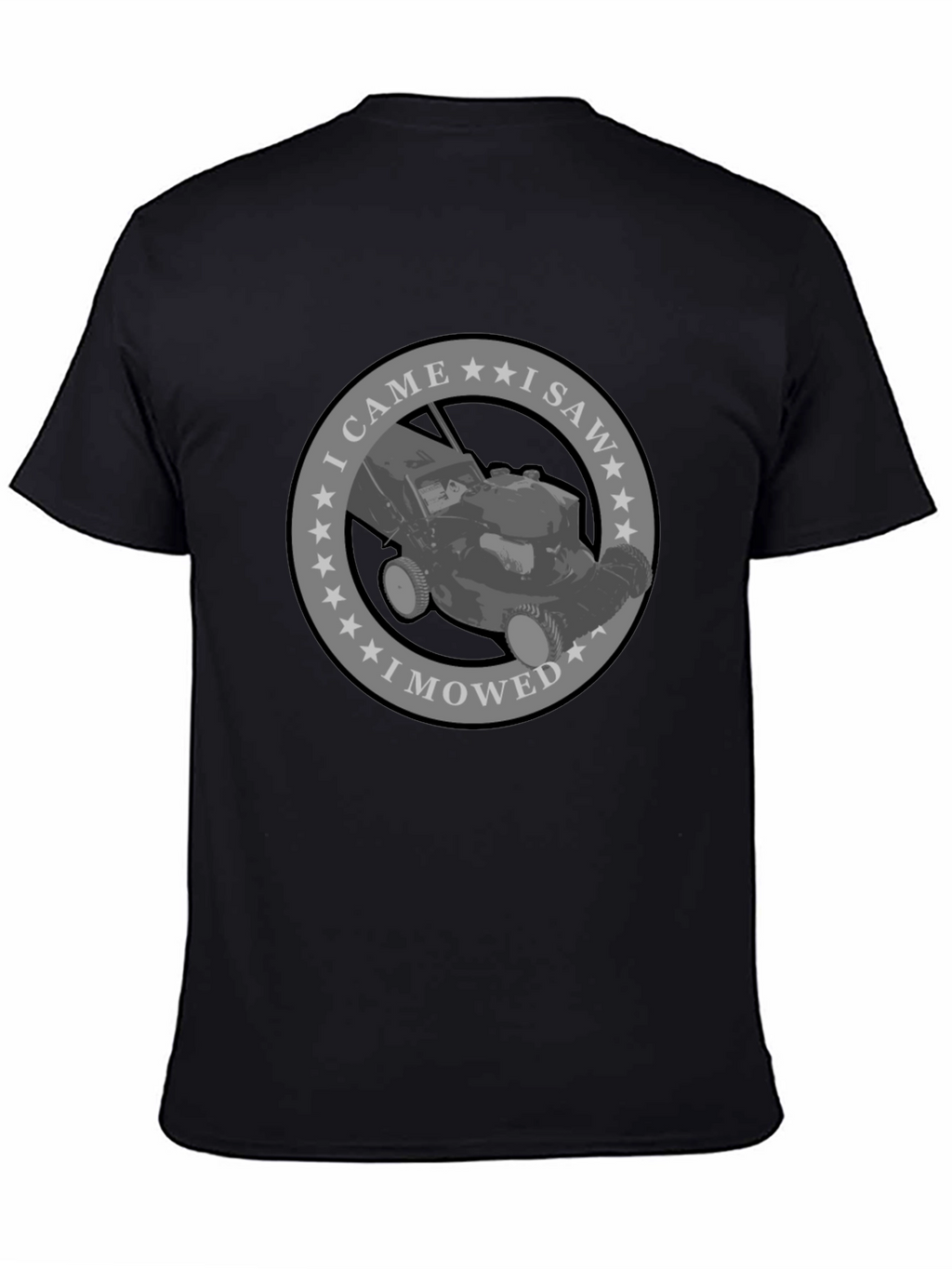 I Came I Saw I Mowed T-Shirt