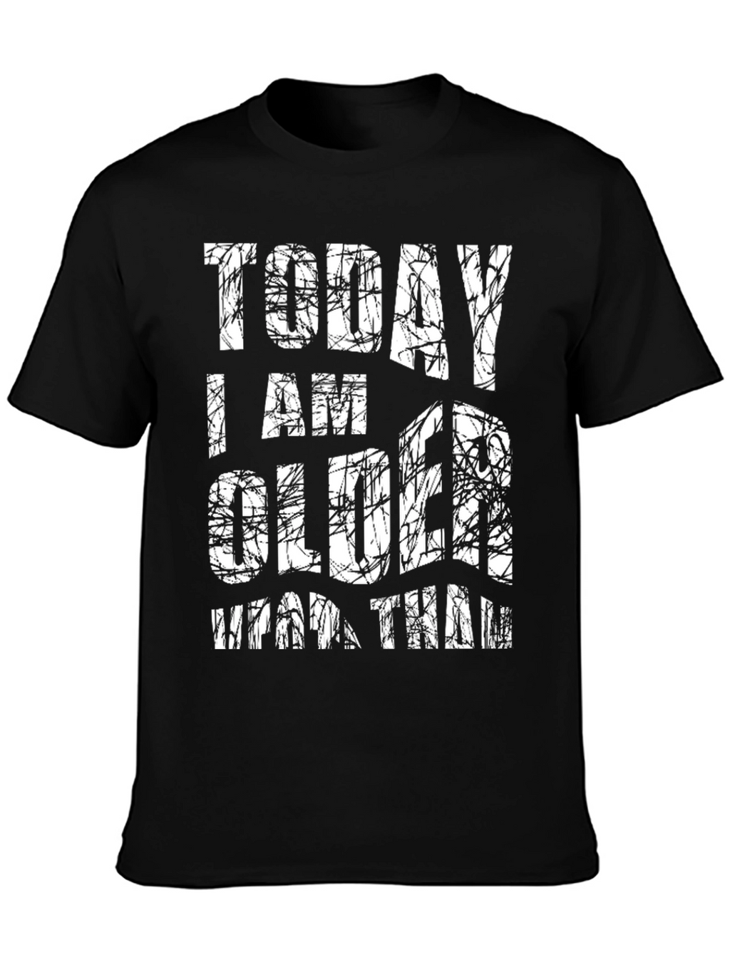Today I Am Older T-Shirt