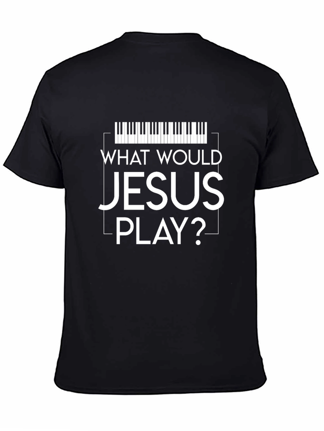 What Would Jesus Play Piano Keyboard T-Shirt