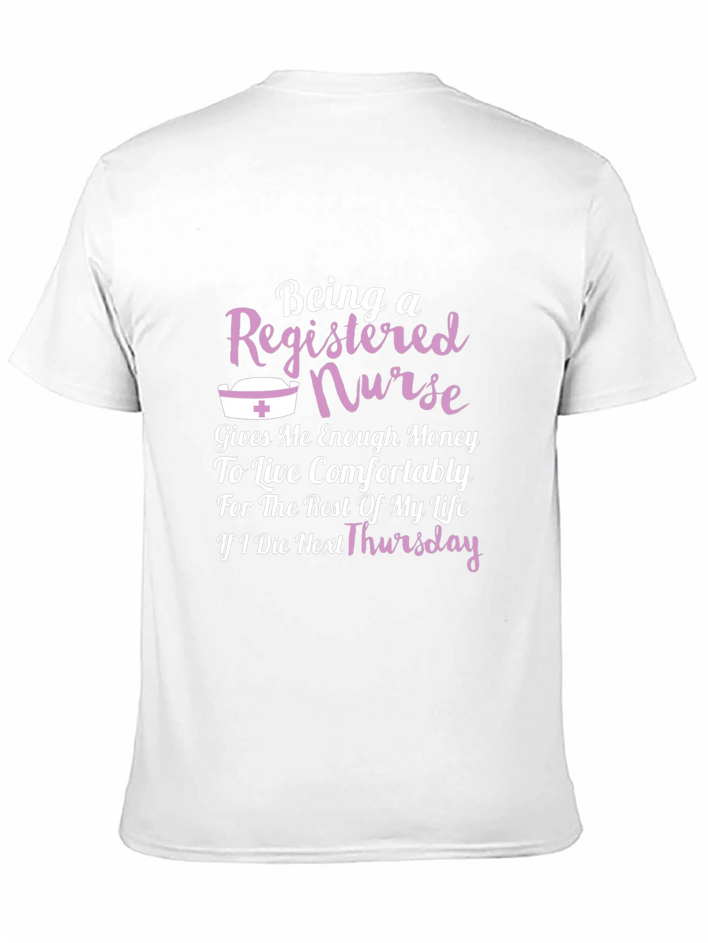 Registered Nurse T-Shirt - Funny Gift Idea