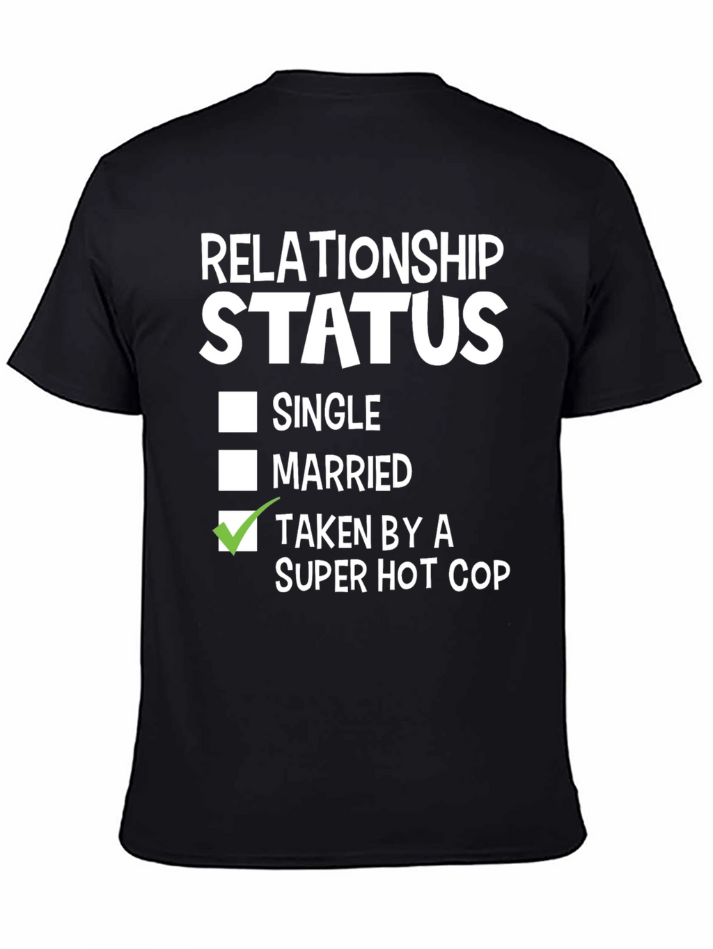 Relationship Status Taken By a Super Hot Cop T-Shirt