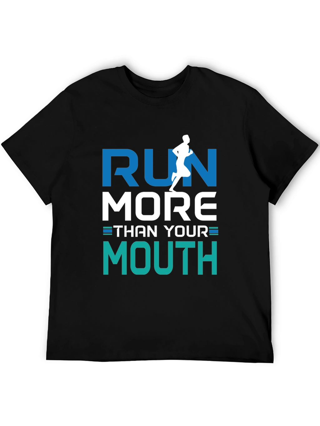Run More Than Your Mouth Graphic Tee