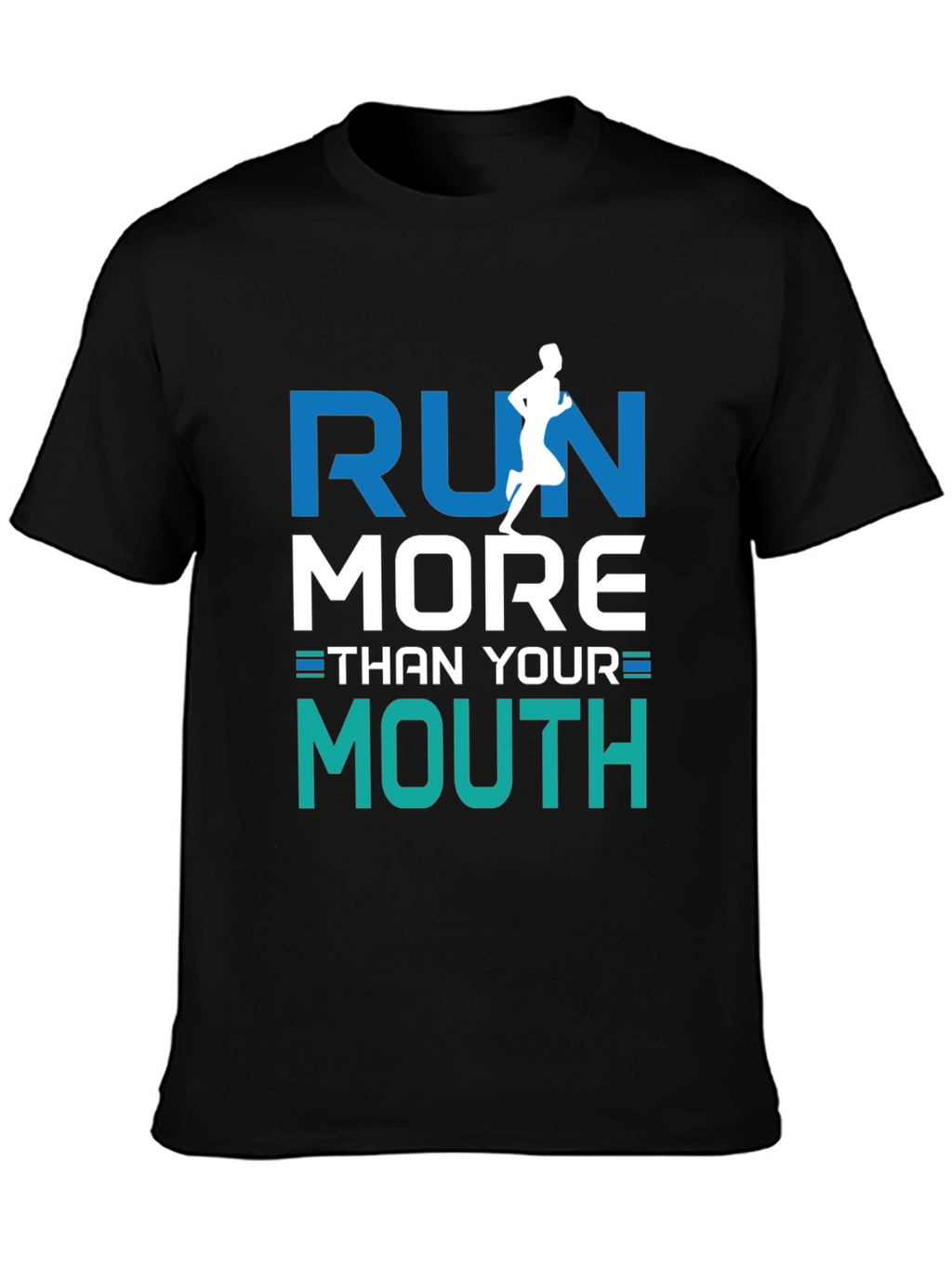 Run More Than Your Mouth Graphic Tee