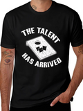 The Talent Has Arrived Cornhole T-Shirt
