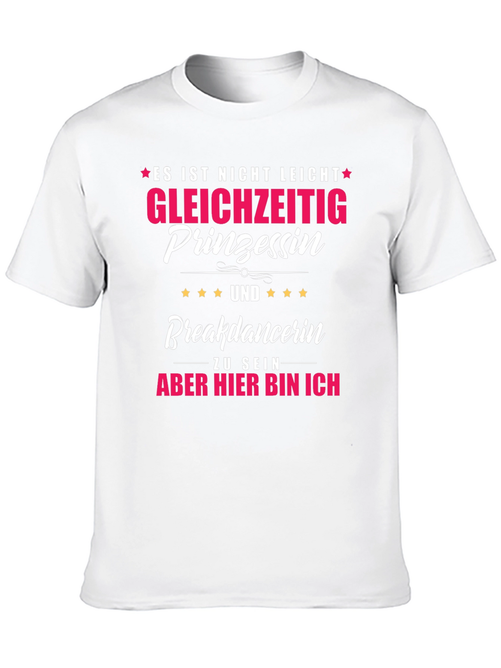 Funny Princess Breakdancer T-Shirt - German Text