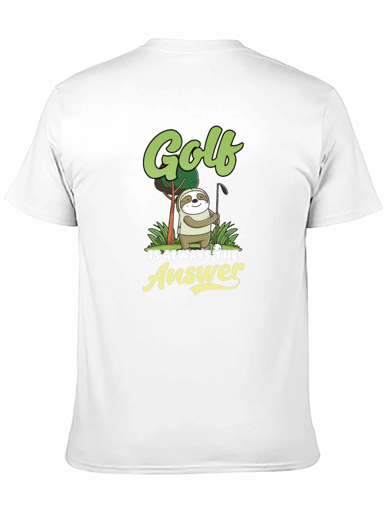 Golf is Always the Answer Sloth Tee