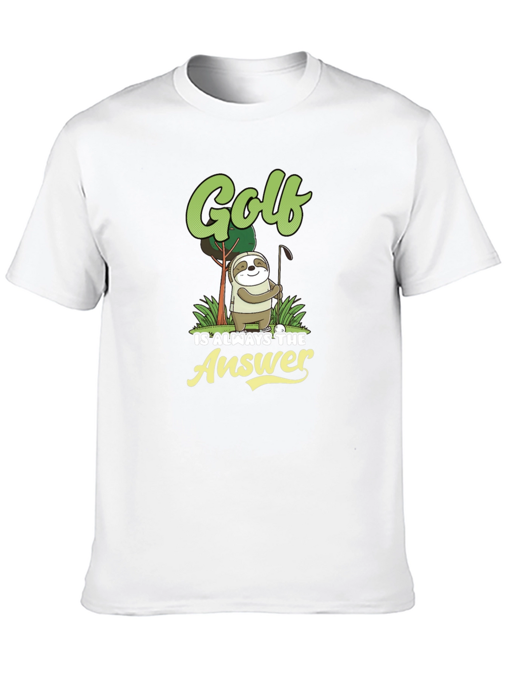 Golf is Always the Answer Sloth Tee