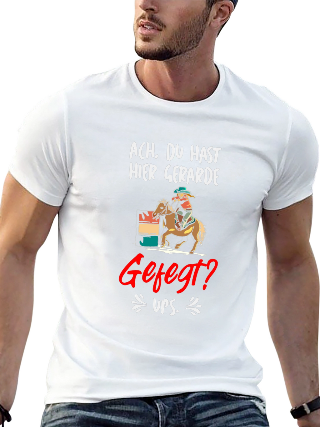 Ach. Du Hast Hier Gerade Gefegt? T-Shirt