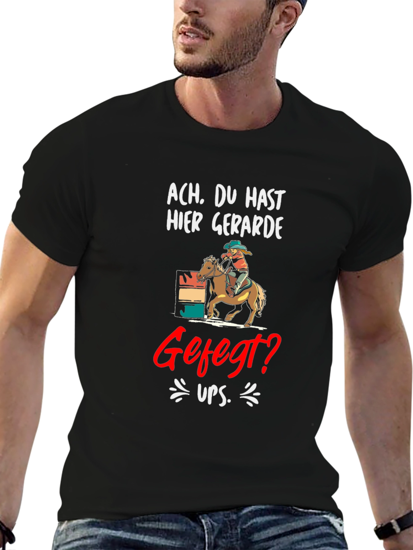 Ach. Du Hast Hier Gerade Gefegt? T-Shirt