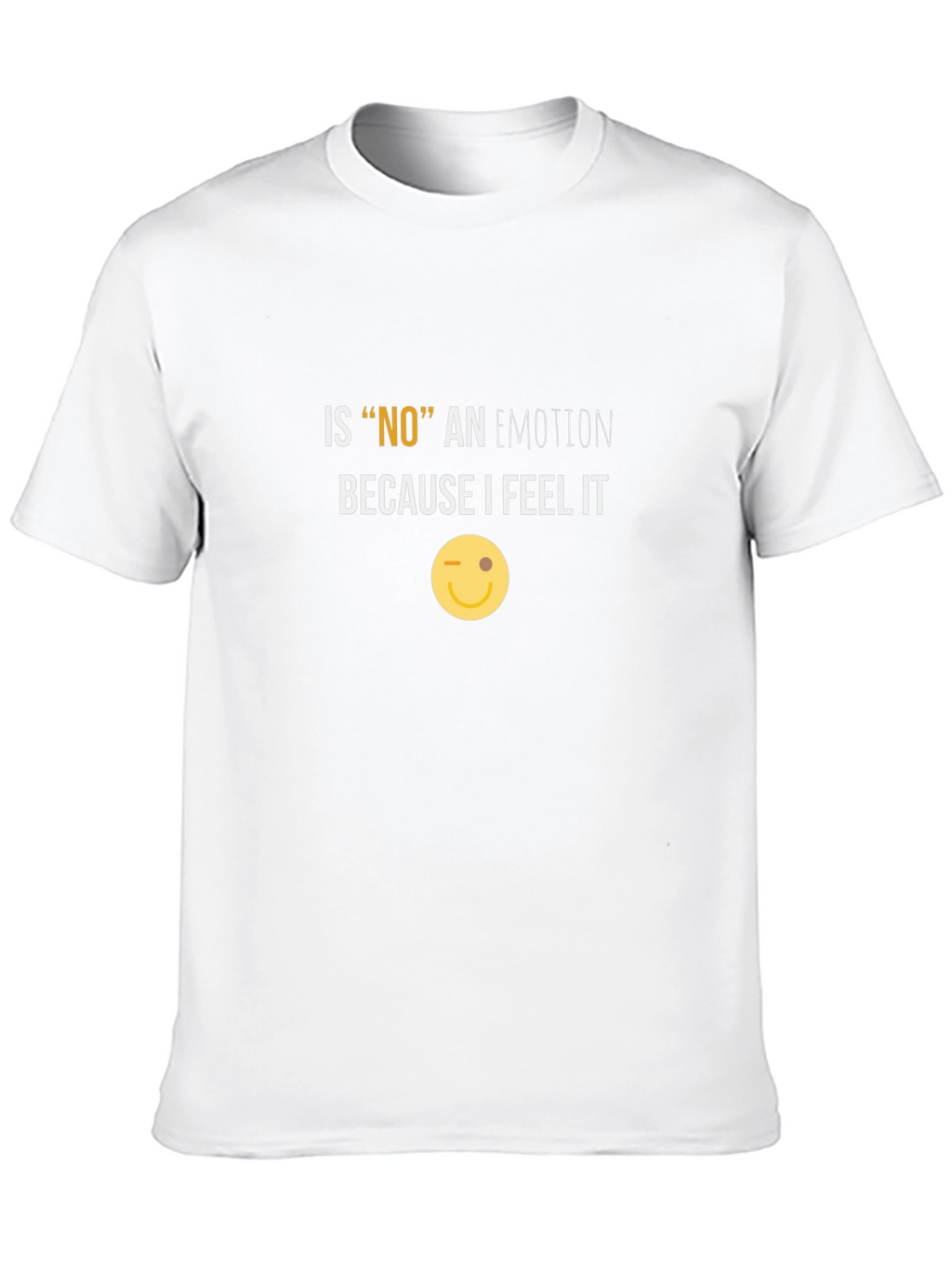 Funny NO Emotion Graphic Tee