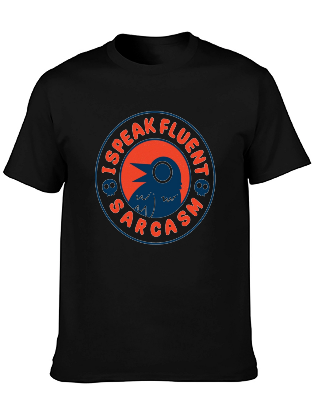 I Speak Fluent Sarcasm T-Shirt - Raven Design