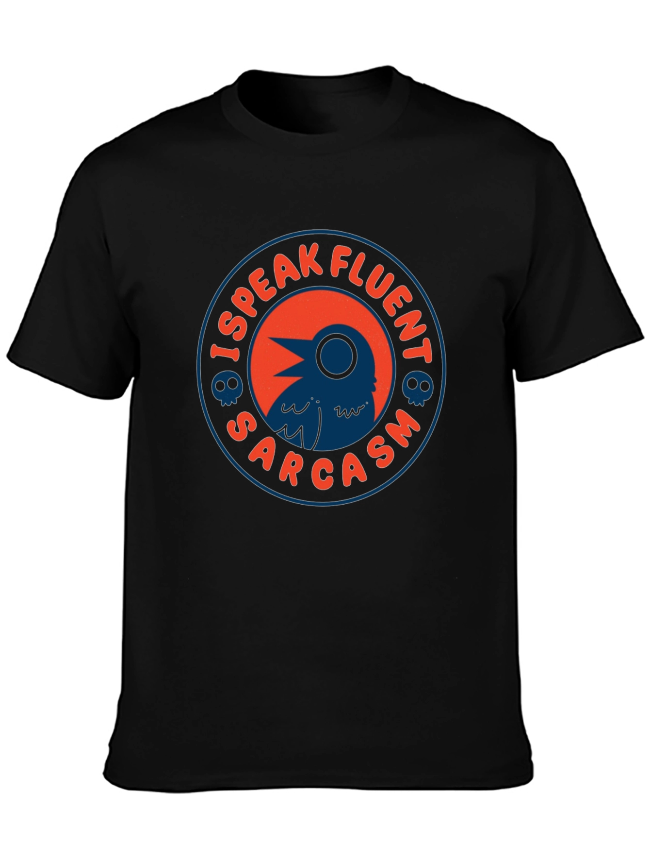 I Speak Fluent Sarcasm T-Shirt - Raven Design