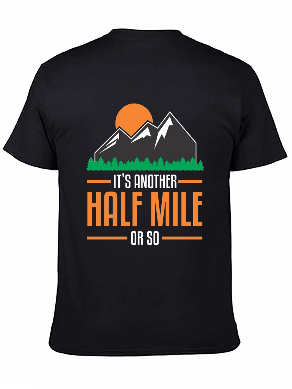 Hiking T-Shirt: Another Half Mile