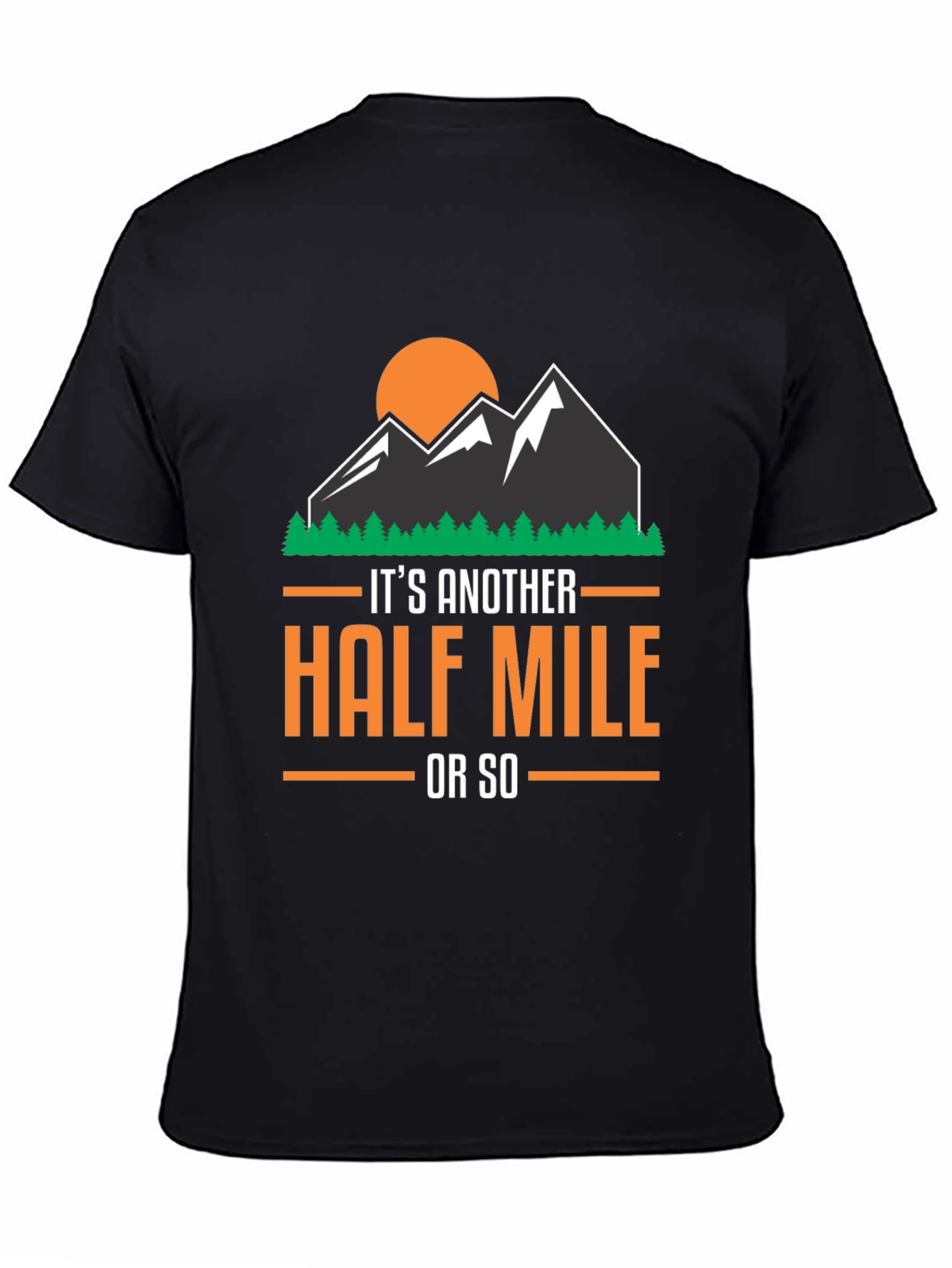 Hiking T-Shirt: Another Half Mile