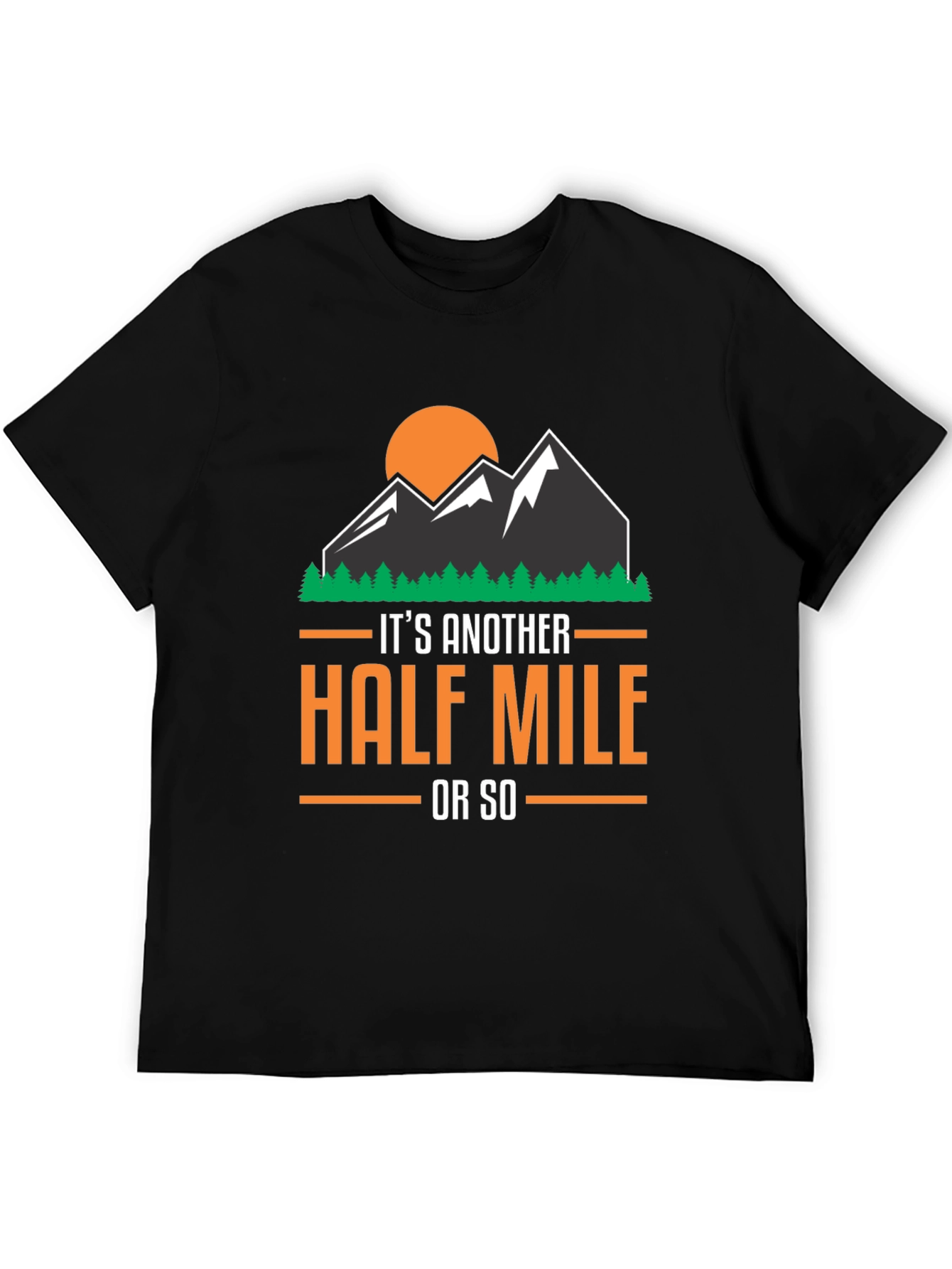 Hiking T-Shirt: Another Half Mile