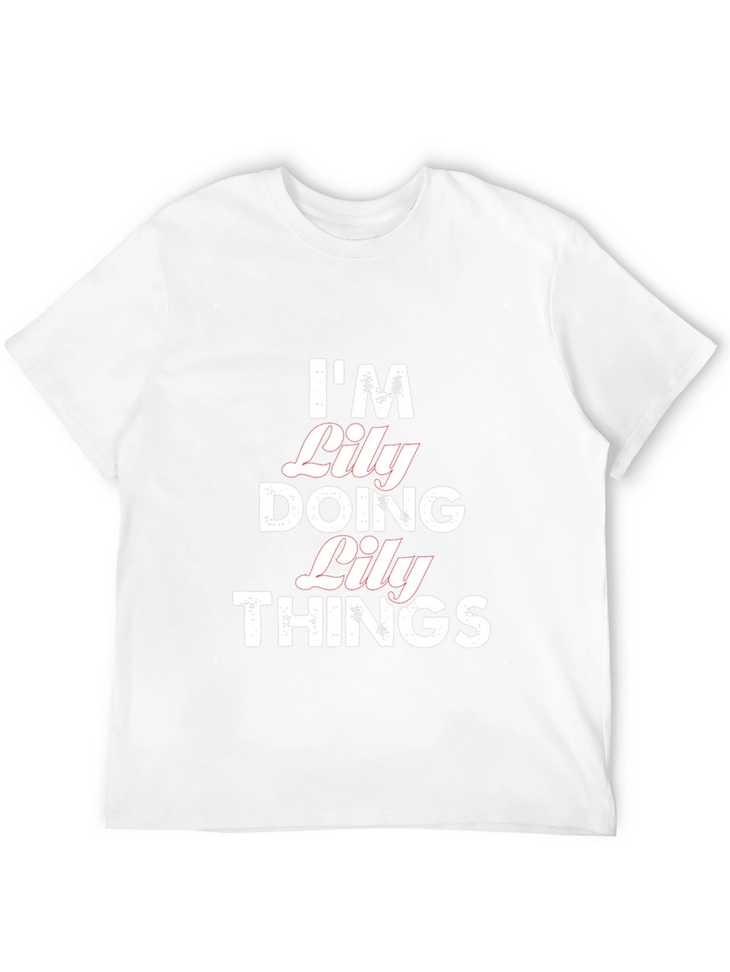 Im Lily Doing Lily Things T-Shirt - Black