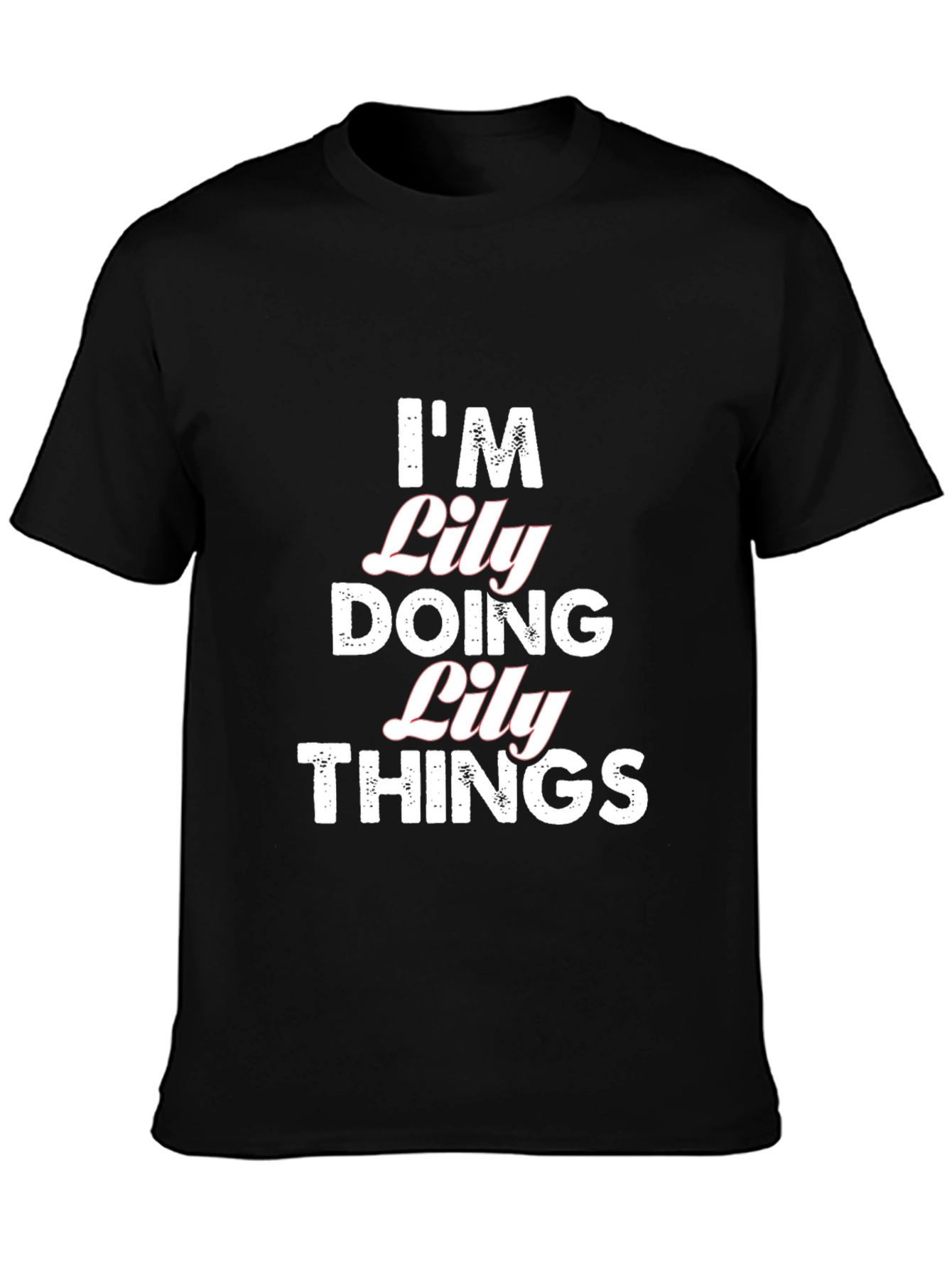 Im Lily Doing Lily Things T-Shirt - Black