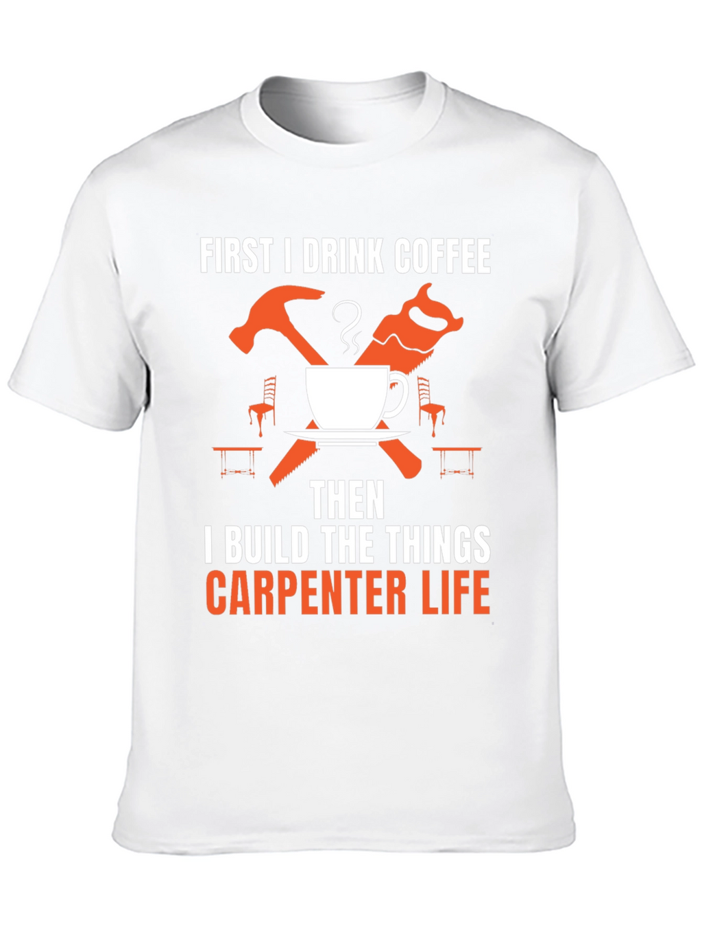 Carpenter Life Coffee T-Shirt