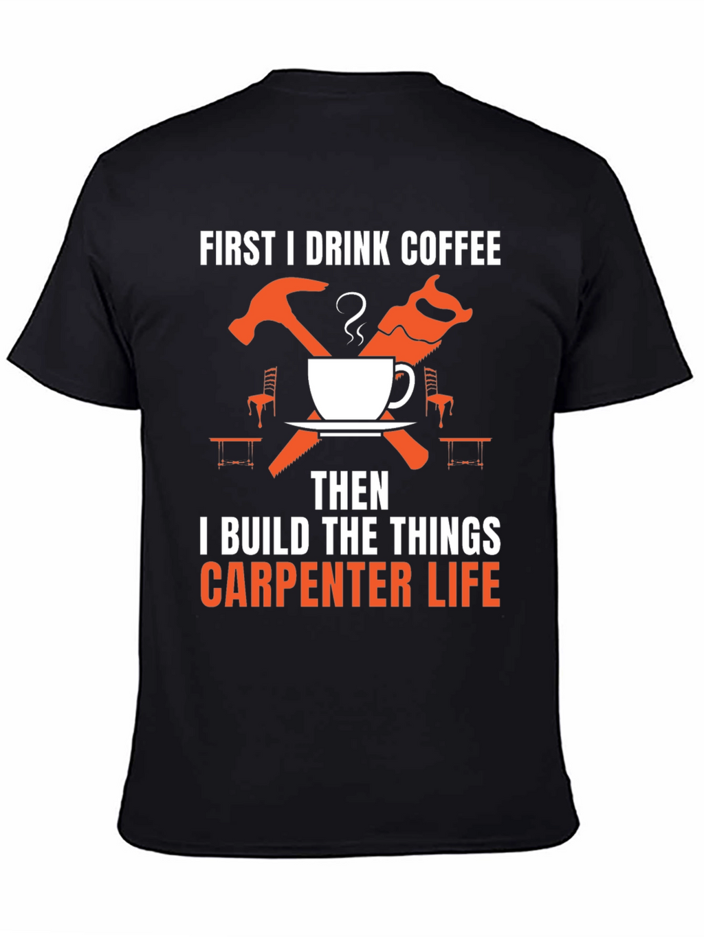 Carpenter Life Coffee T-Shirt