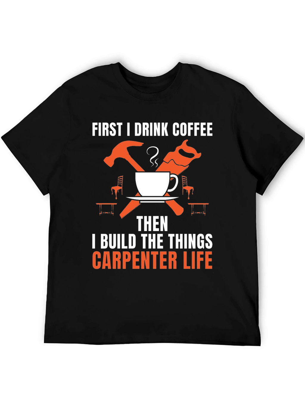 Carpenter Life Coffee T-Shirt