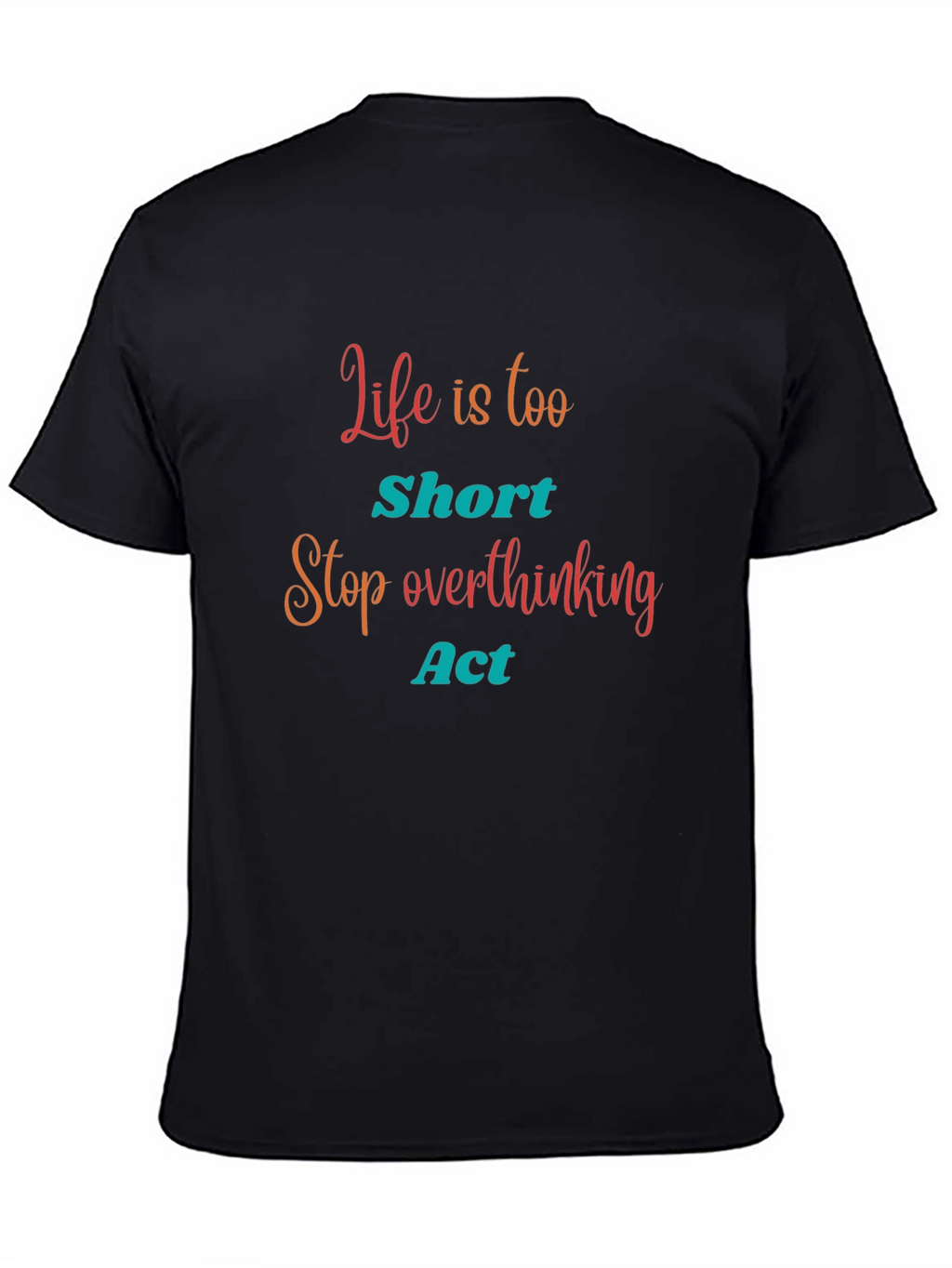 Life is Too Short Graphic Tee