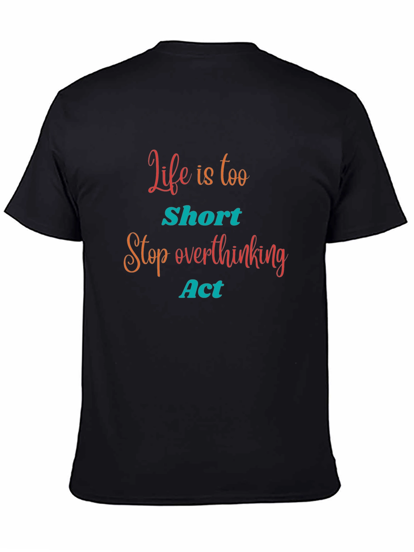 Life is Too Short Graphic Tee
