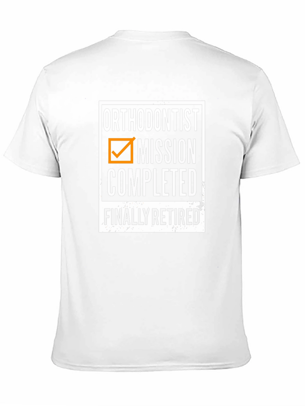 Orthodontist Retirement T-Shirt - Mission Completed!