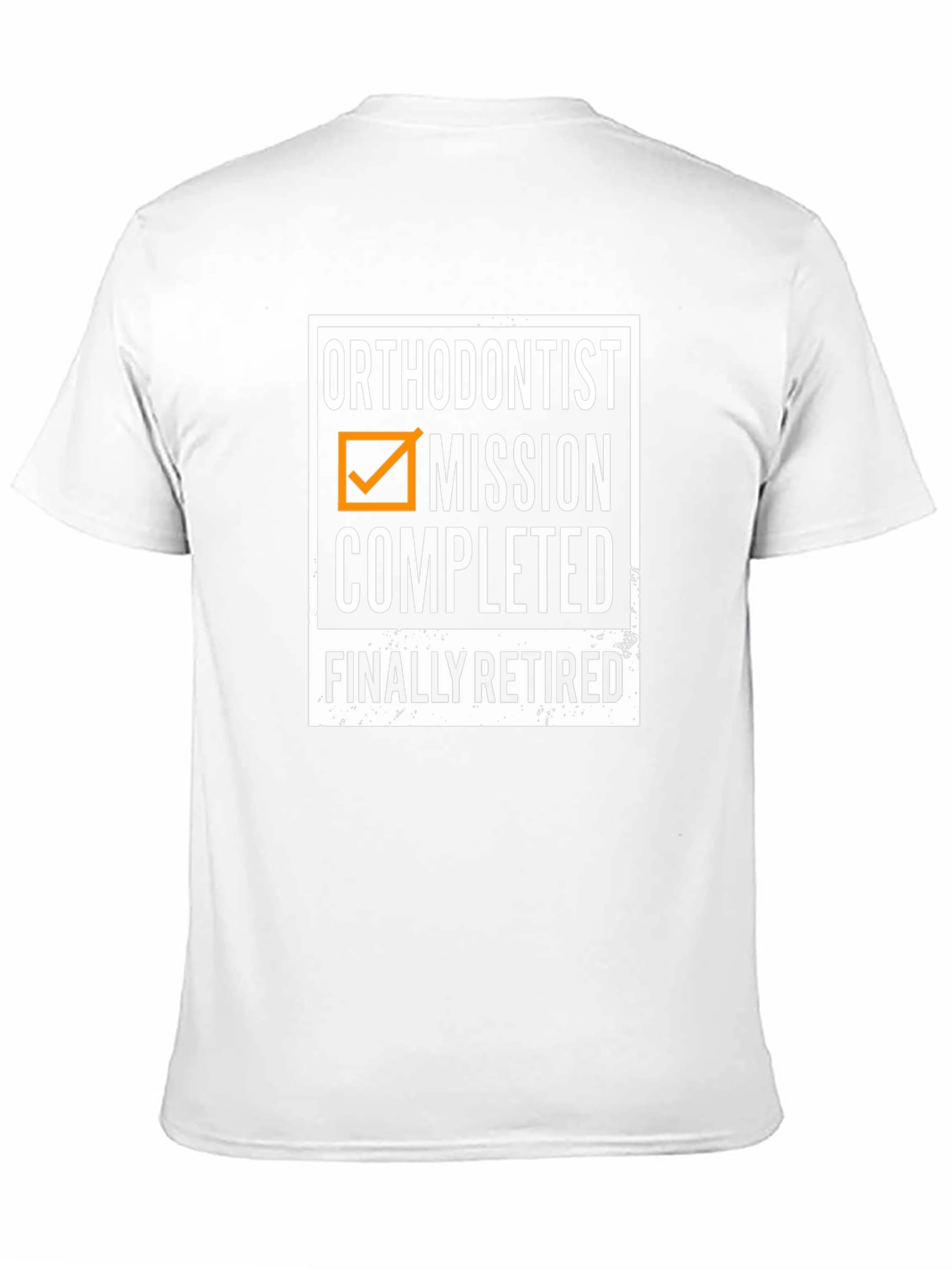 Orthodontist Retirement T-Shirt - Mission Completed!