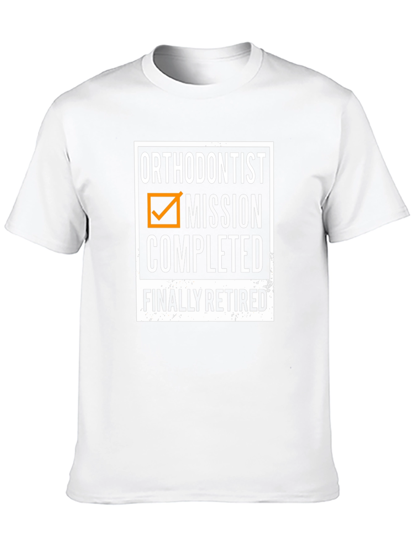 Orthodontist Retirement T-Shirt - Mission Completed!