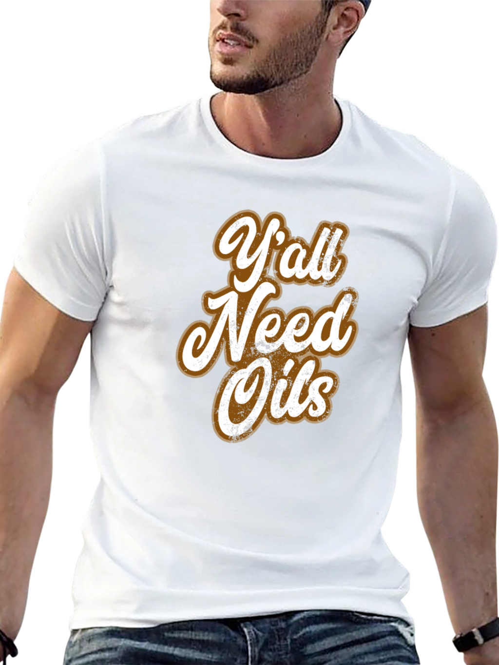 Yall Need Oils Graphic T-Shirt - Unisex
