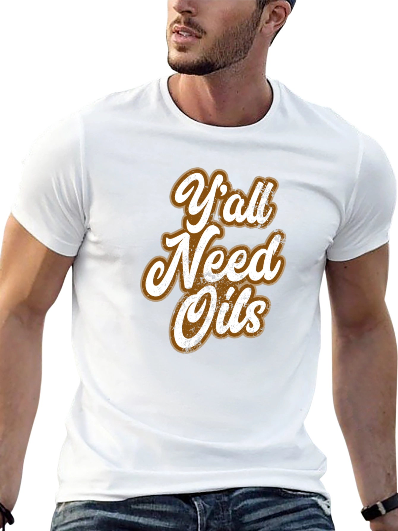 Yall Need Oils Graphic T-Shirt - Unisex