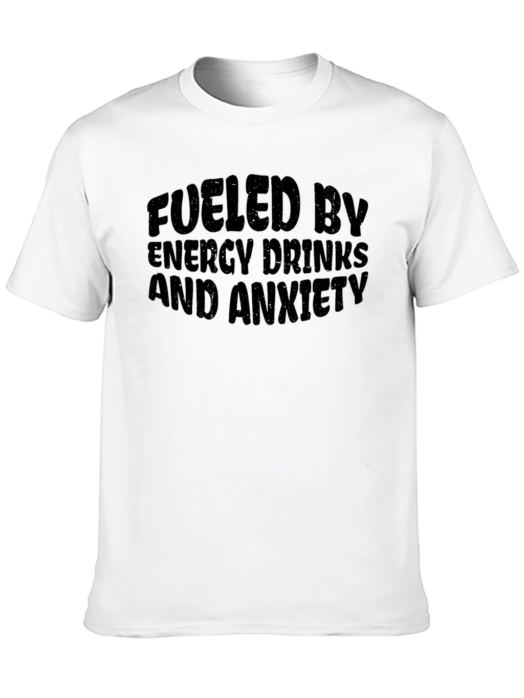 Fueled By Energy Drinks & Anxiety Black T-Shirt