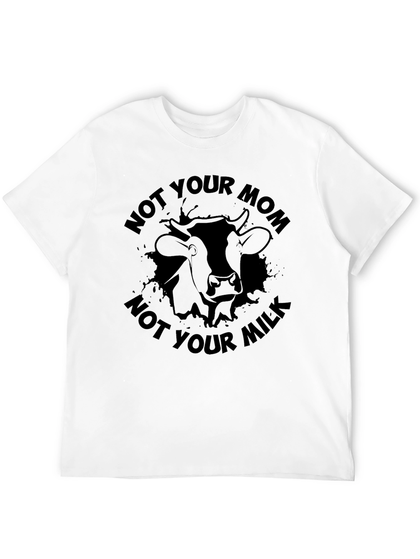 Not Your Mom Not Your Milk Black Graphic T-Shirt