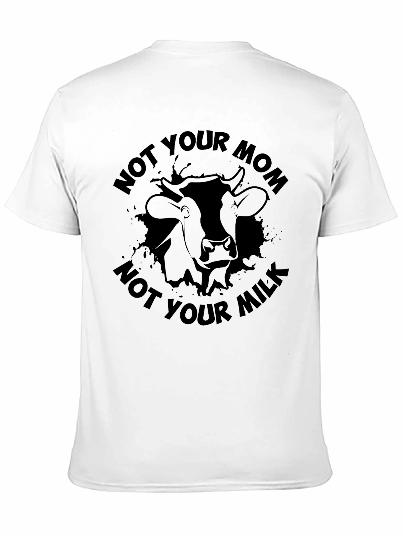 Not Your Mom Not Your Milk Black Graphic T-Shirt