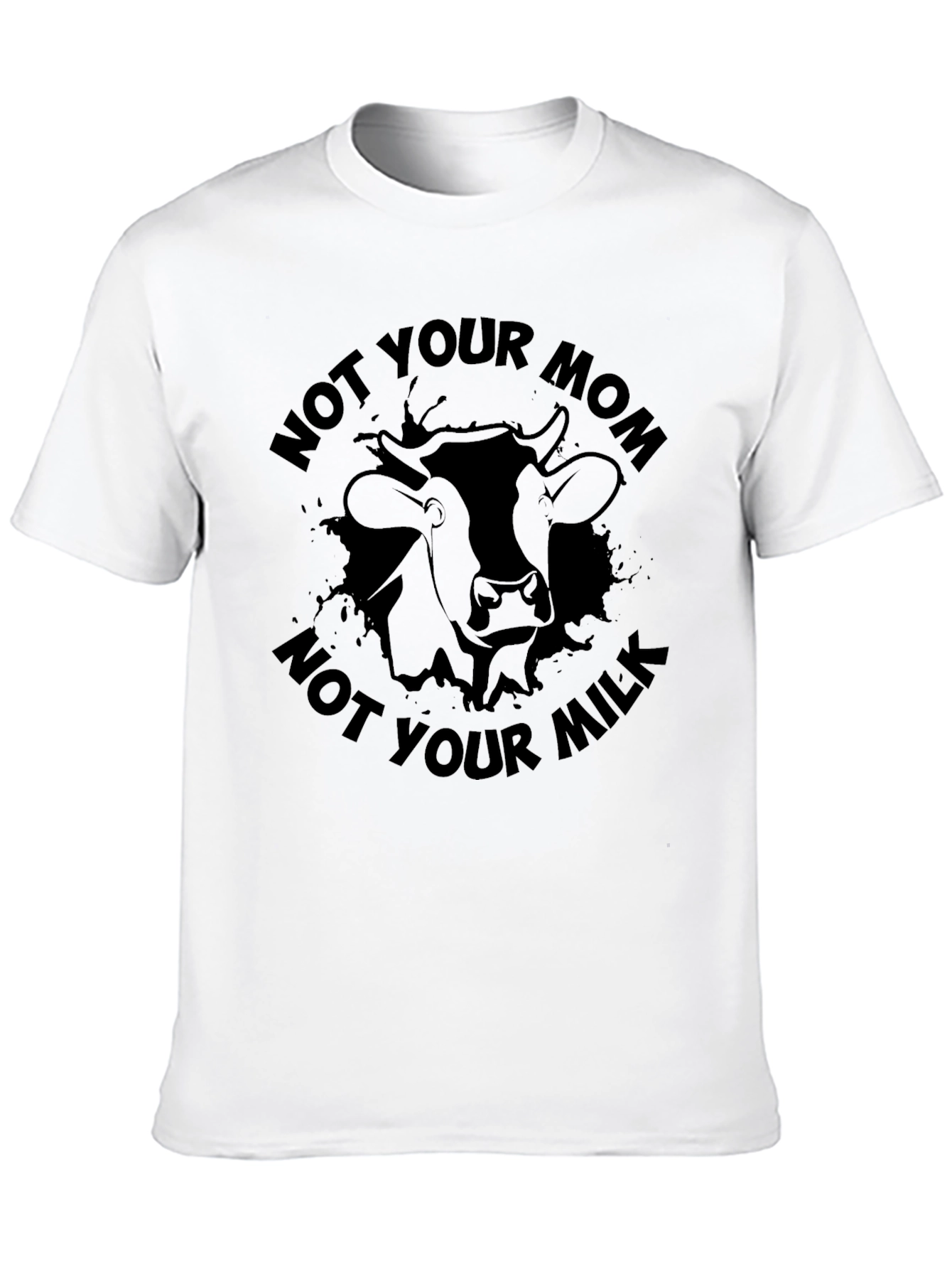 Not Your Mom Not Your Milk Black Graphic T-Shirt