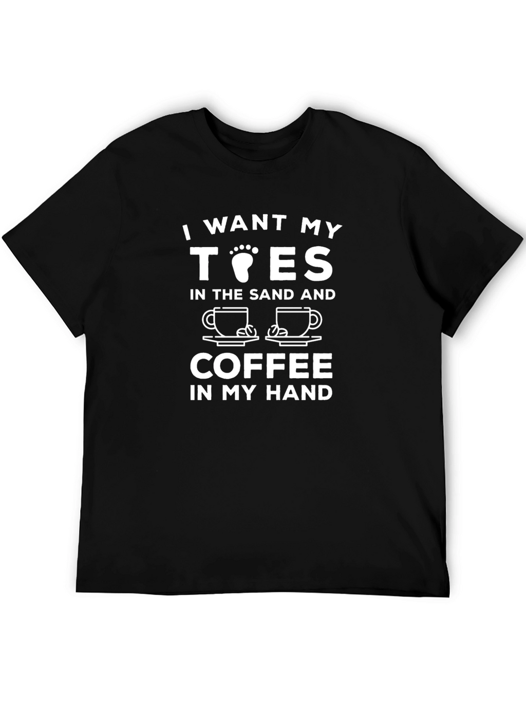 I Want My Toes in the Sand T-Shirt