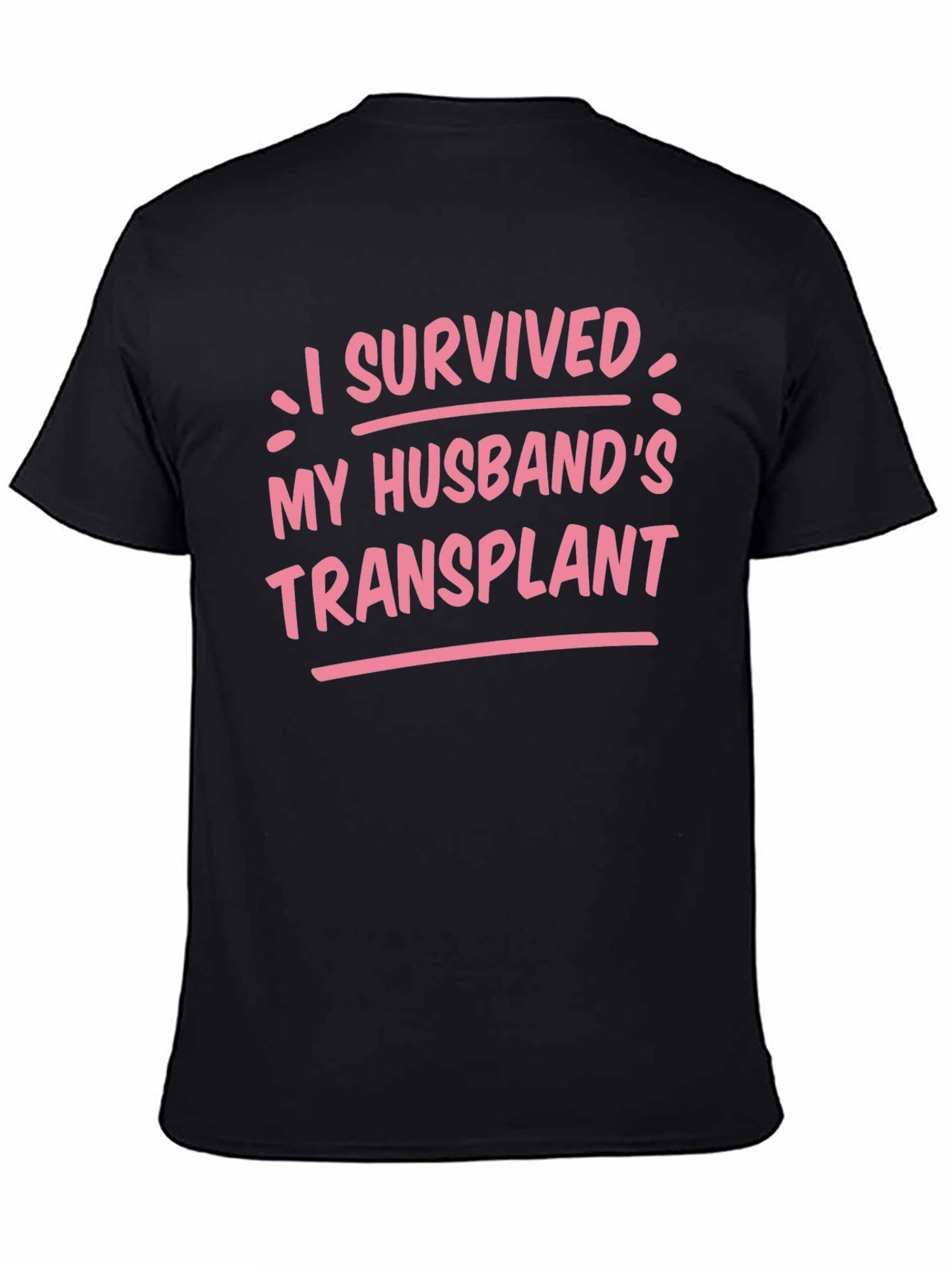 I Survived My Husbands Transplant Graphic Tee