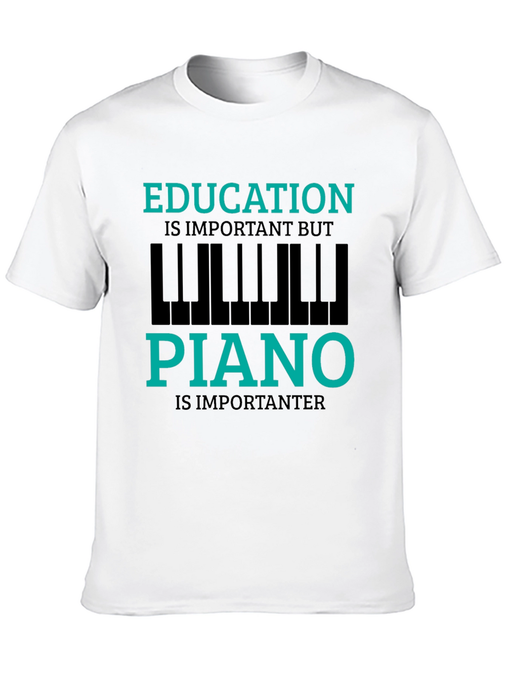 Funny Piano Lover T-Shirt - Education is Important