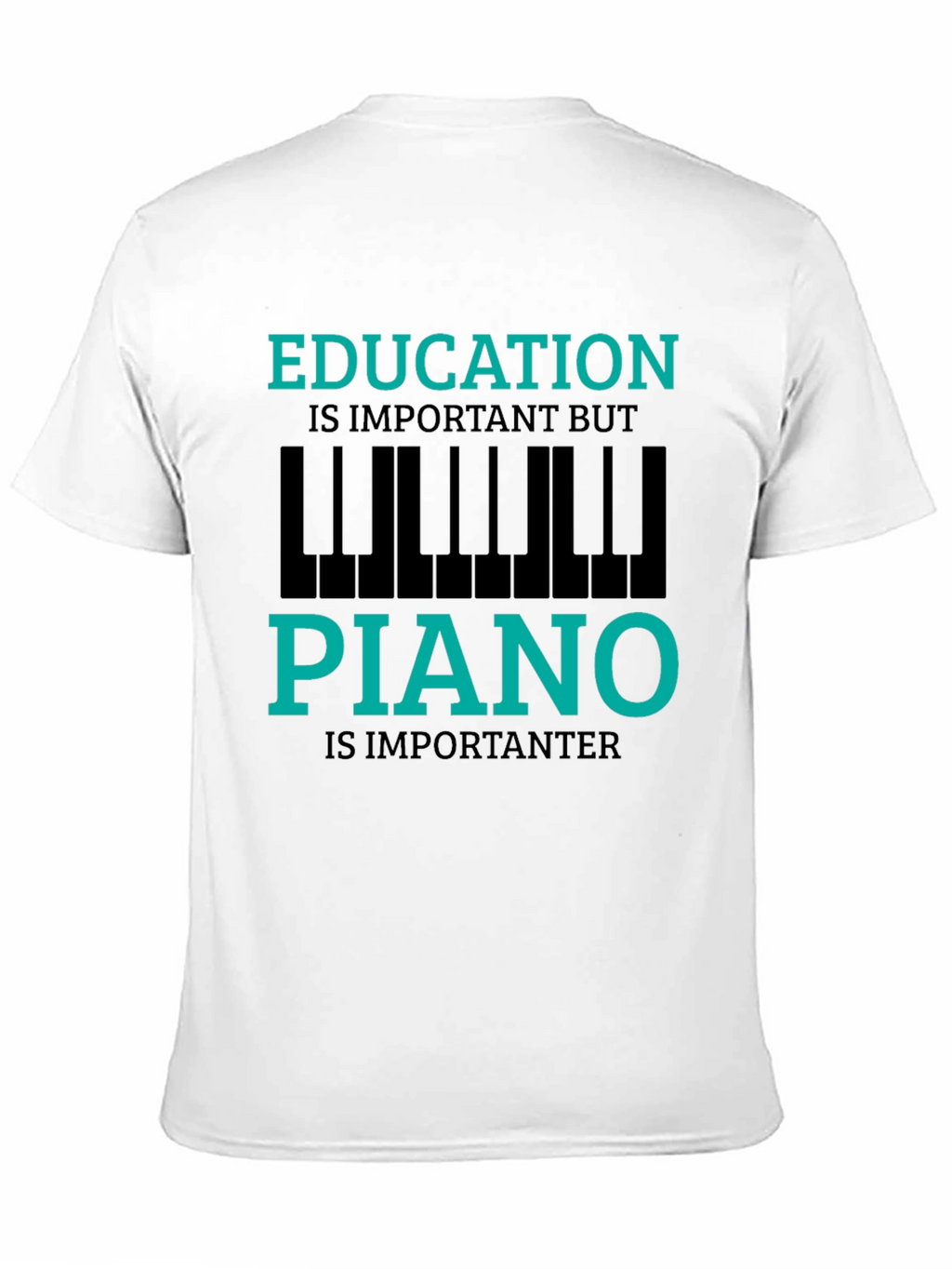 Funny Piano Lover T-Shirt - Education is Important